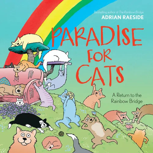 Paradise for Cats: A Return to the Rainbow Bridge - Hardcover