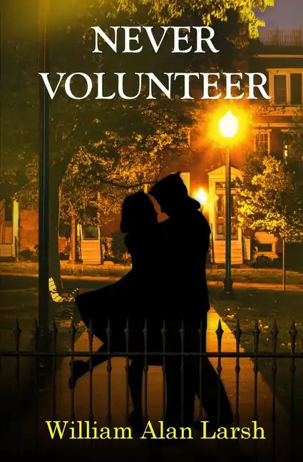 Never Volunteer - Paperback