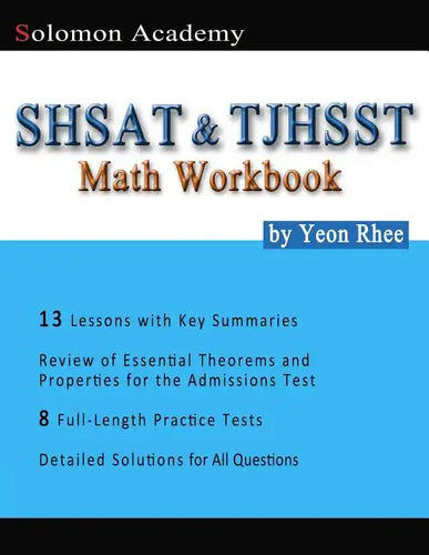 Solomon Academy's SHSAT & TJHSST Math Workbook: Thomas Jefferson High School for Science and Technology & New York City SHSAT Math Workbook - Paperback