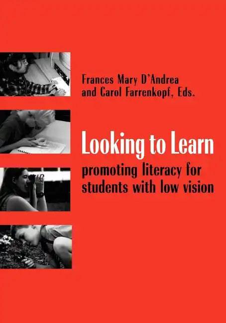 Looking to Learn: Promoting Literacy for Students with Low Vision - Paperback