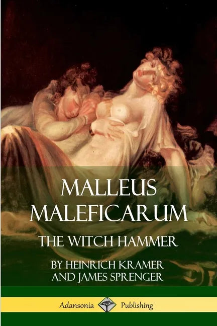 Malleus Maleficarum: The Witch Hammer - Paperback