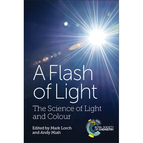 Flash of Light: The Science of Light and Colour - Paperback
