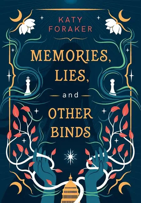 Memories, Lies, and Other Binds - Hardcover