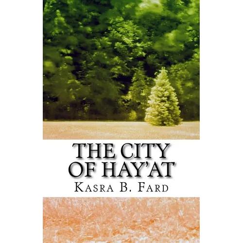 The City of Hay'at: A Collection of Seemingly Unrelated Stories - Paperback