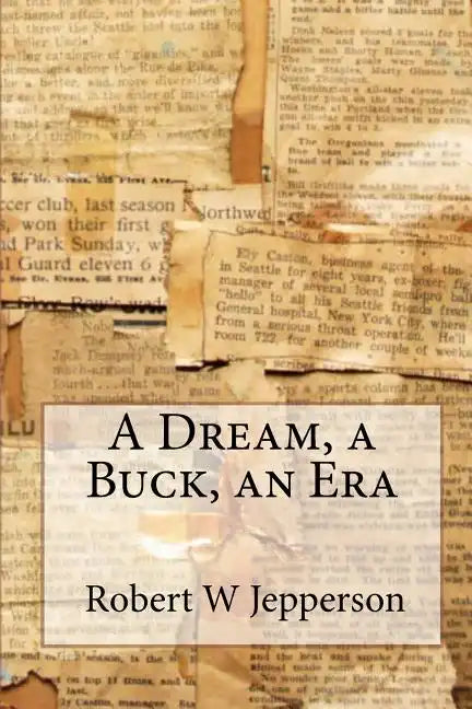 A Dream, a Buck, an Era - Paperback