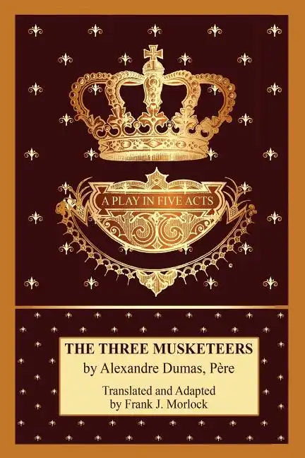The Three Musketeers: A Play in Five Acts - Paperback