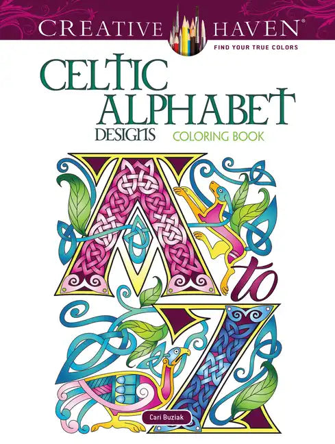 Creative Haven Celtic Alphabet Designs Coloring Book - Paperback