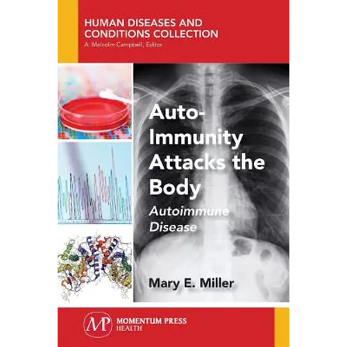 Auto-Immunity Attacks the Body: Autoimmune Disease - Paperback