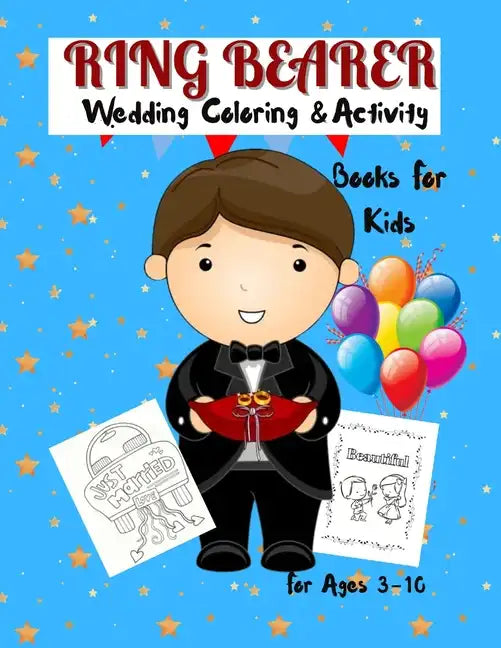 Ring Bearer Coloring Book: Wedding Coloring & Activity Book For Kids Ages 3-10 - Paperback