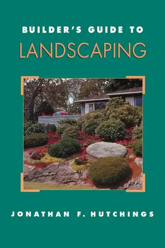 Builder's Guide to Landscaping - Paperback
