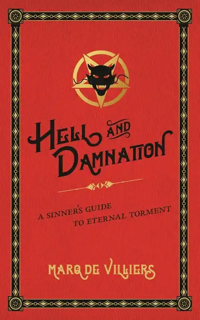 Hell and Damnation: A Sinner's Guide to Eternal Torment - Paperback