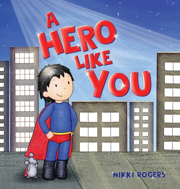 A Hero Like You - Hardcover