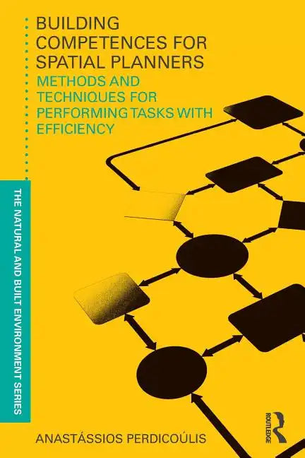 Building Competences for Spatial Planners: Methods and Techniques for Performing Tasks with Efficiency - Paperback