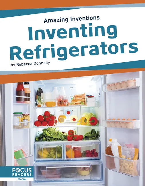Inventing Refrigerators - Library Binding