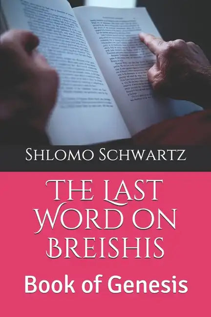 The Last Word on Breishis: Book of Genesis - Paperback