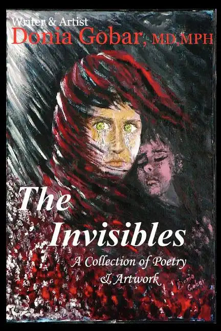 The Invisibles: A Collection of Poetry & Artwork - Paperback