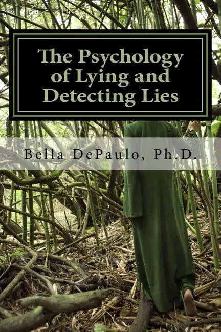 The Psychology of Lying and Detecting Lies - Paperback
