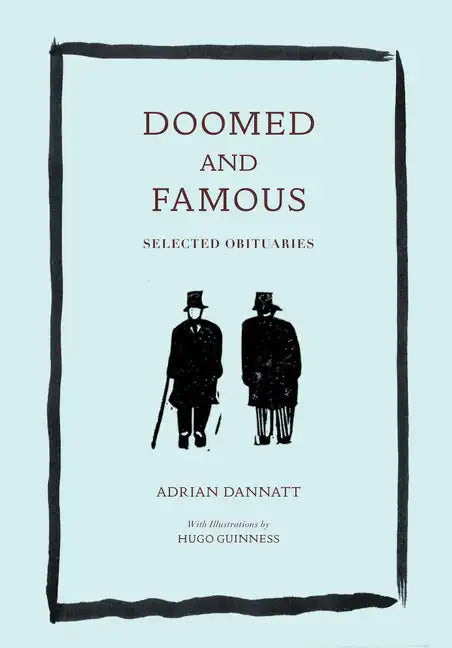 Doomed and Famous: Selected Obituaries - Hardcover