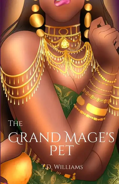 The Grand Mage's Pet: This is not a love story - Paperback