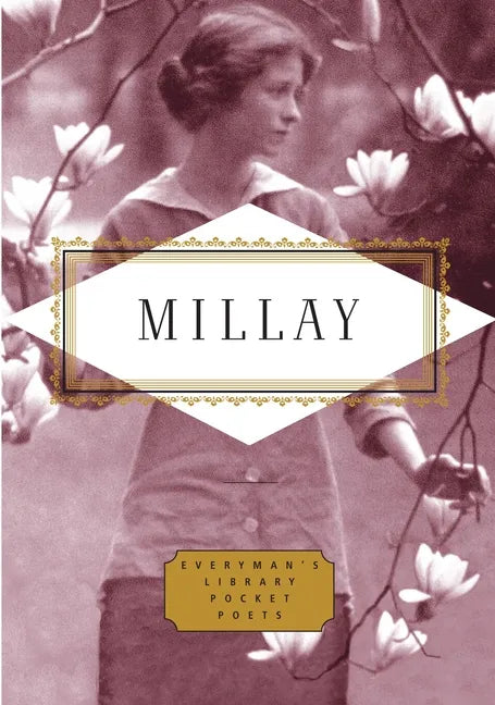 Millay: Poems: Edited by Diana Secker Tesdell - Hardcover