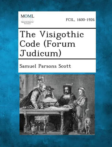 The Visigothic Code (Forum Judicum) - Paperback