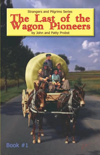The Last of the Wagon Pioneers - Paperback