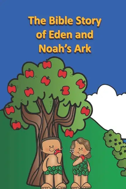 The Bible Story of Eden and Noah's Ark - Paperback