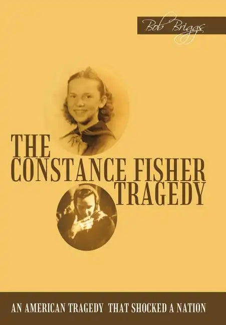 The Constance Fisher Tragedy - Hardcover