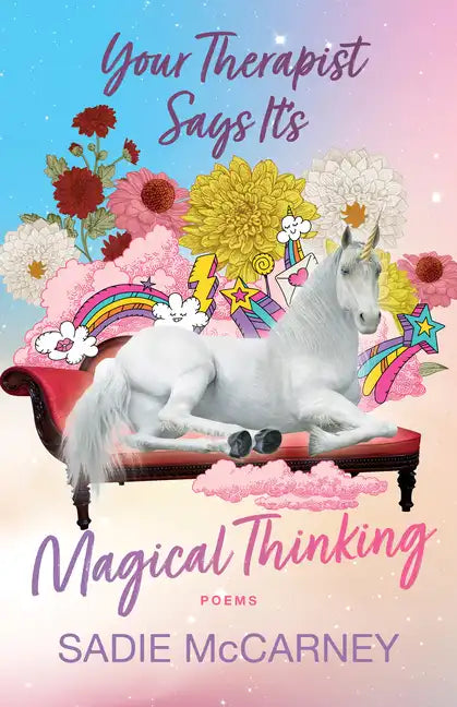 Your Therapist Says It's Magical Thinking: Poems - Paperback