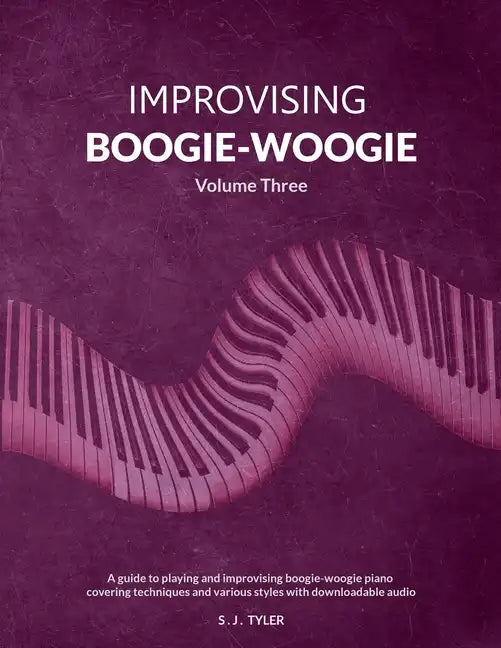 Improvising Boogie-Woogie Volume Three - Paperback