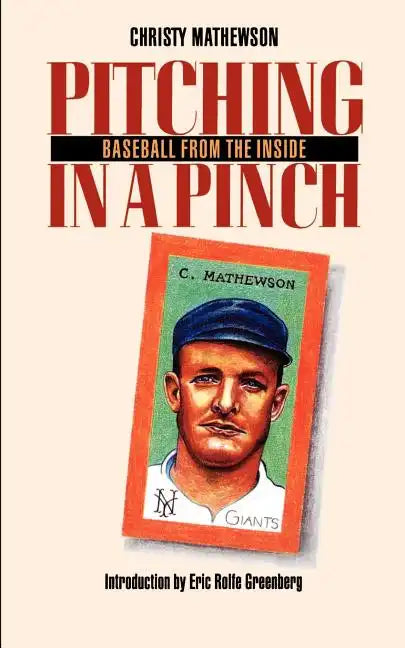 Pitching in a Pinch: Baseball from the Inside - Paperback