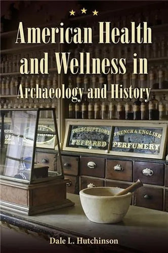 American Health and Wellness in Archaeology and History - Hardcover