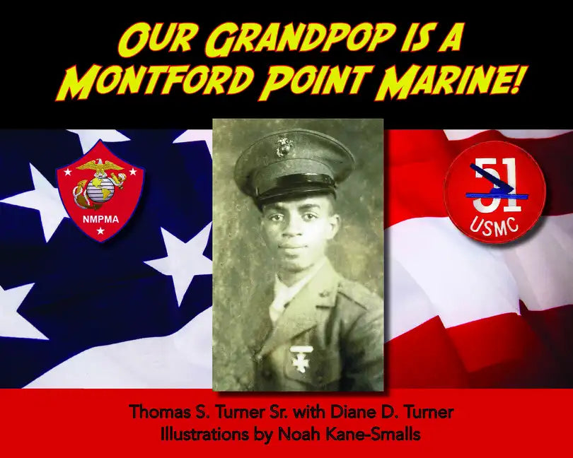 Our Grandpop Is a Montford Point Marine! - Hardcover