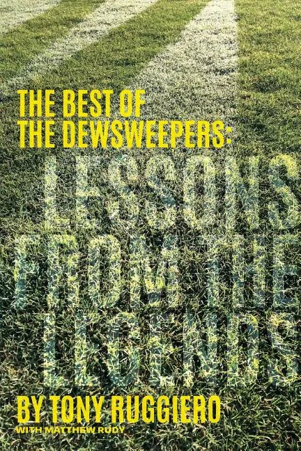 Lessons from the Legends: The Best of the Dewsweepers - Paperback