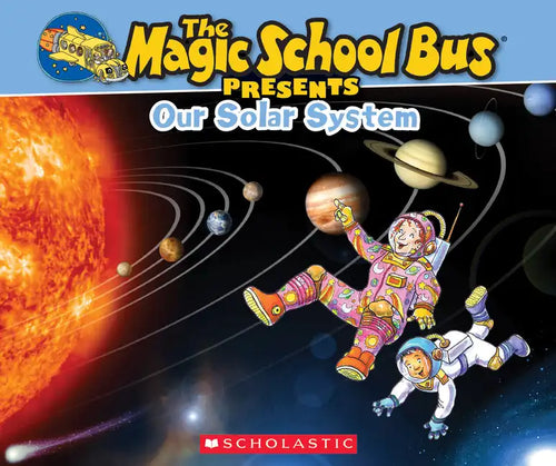 The Magic School Bus Presents: Our Solar System: A Nonfiction Companion to the Original Magic School Bus Series - Paperback