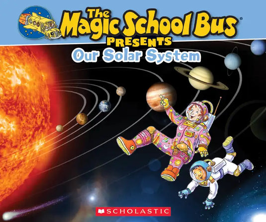 The Magic School Bus Presents: Our Solar System: A Nonfiction Companion to the Original Magic School Bus Series - Paperback