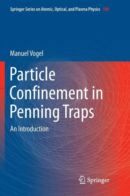 Particle Confinement in Penning Traps: An Introduction - Paperback