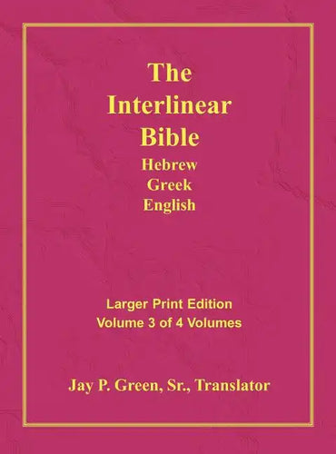 Interlinear Hebrew Greek English Bible-PR-FL/OE/KJV Large Print Volume 3 - Hardcover