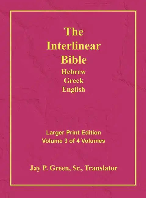Interlinear Hebrew Greek English Bible-PR-FL/OE/KJV Large Print Volume 3 - Hardcover