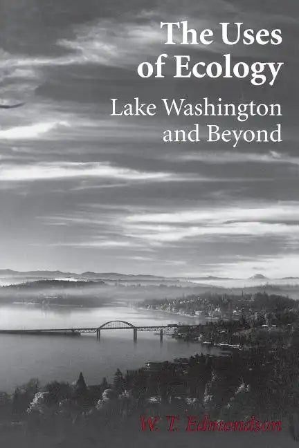 The Uses of Ecology: Lake Washington and Beyond - Paperback