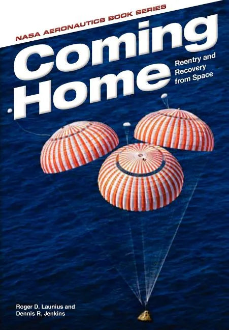 Coming Home: Reentry and Recovery From Space - Paperback