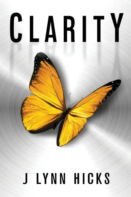 Clarity: A Young Adult Dystopian Thriller (Clarity Chronicles, Book 1) - Paperback