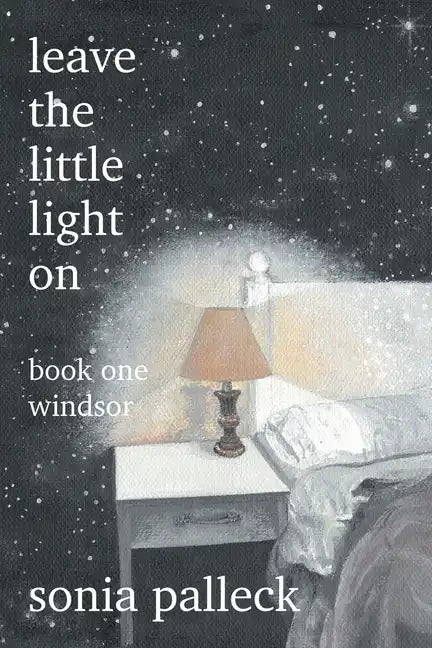 Leave the Little Light On, Book One: Windsor - Paperback