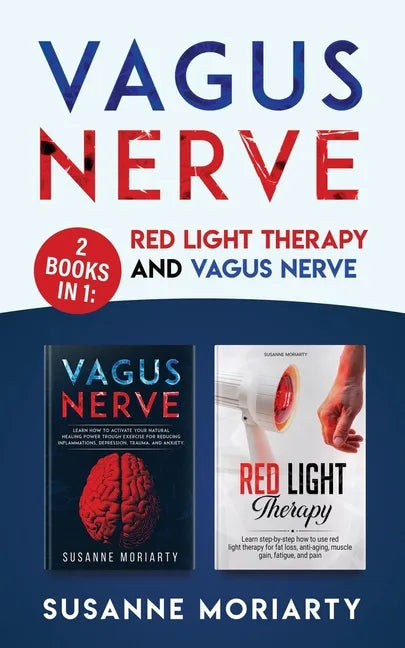 Vagus Nerve: 2 books in 1: Red light therapy and vagus nerve - Paperback