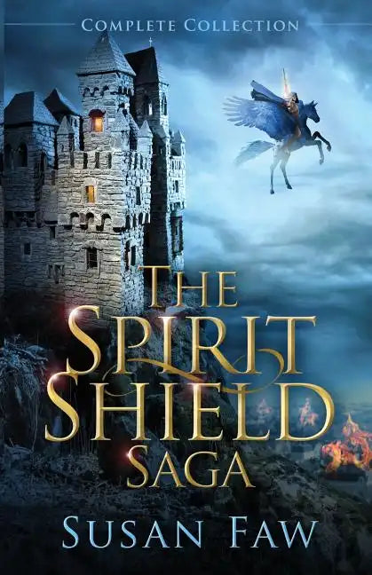 The Spirit Shield Saga Complete Collection: Books 1-3 Plus Prequel - Paperback