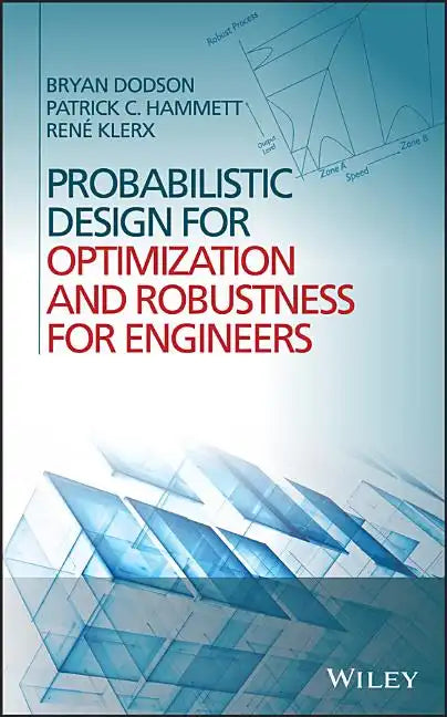 Probabilistic Design for Optimization and Robustness for Engineers - Hardcover