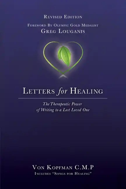 Letters for Healing: The Therapeutic Power of Writing to a Lost Loved One - Revised Edition - Paperback