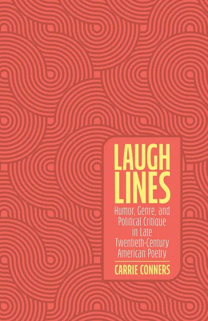 Laugh Lines: Humor, Genre, and Political Critique in Late Twentieth-Century American Poetry - Paperback