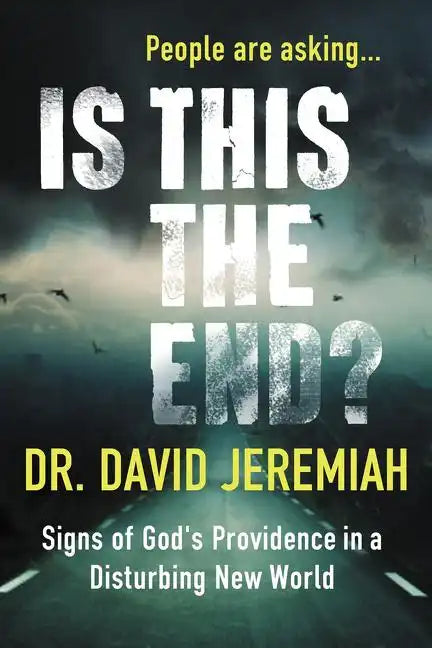 Is This the End?: Signs of God's Providence in a Disturbing New World - Paperback