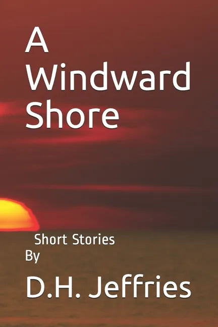 A Windward Shore: Short Stories - Paperback